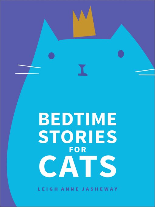 Title details for Bedtime Stories for Cats by Leigh Anne Jasheway - Available